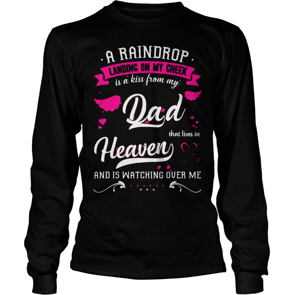 Raindrop Lanoding Cheek Kiss Dad Heaven Longsleeve Tee