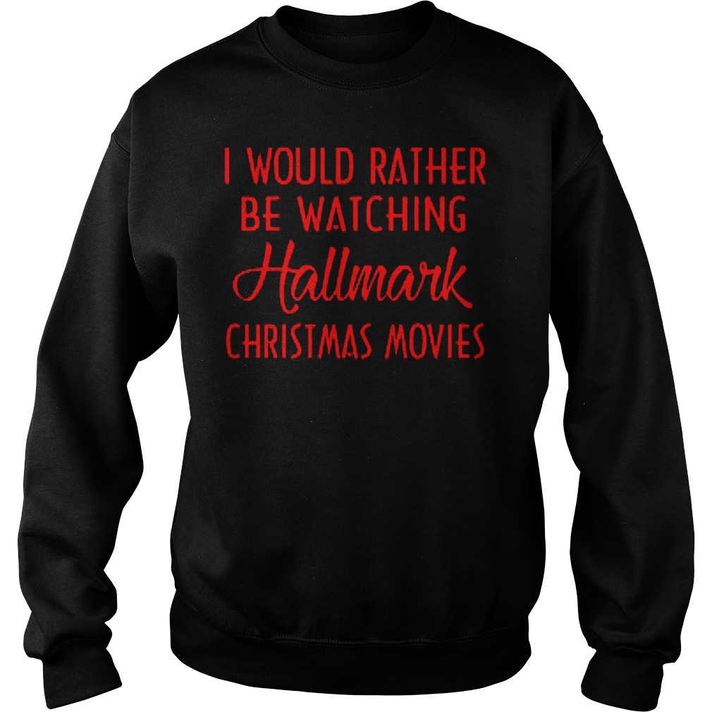 Rather Watching Hallmark Christmas Movies Sweater