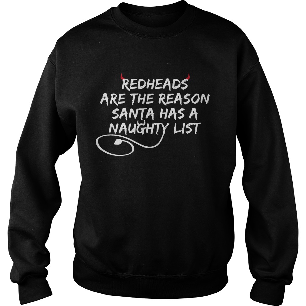 Redheads Reason Santa Naughty List Sweat Shirt