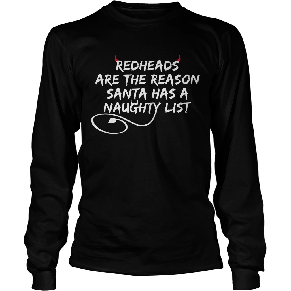 Redheads Reason Santa Naughty List Unisex Longsleeve Tee