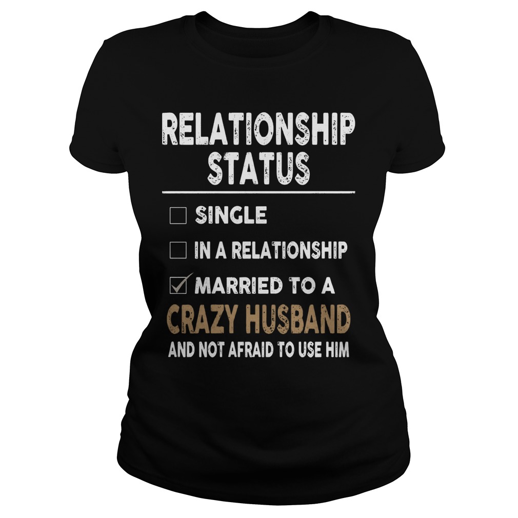 Relationship Status Married Crazy Husband Ladies