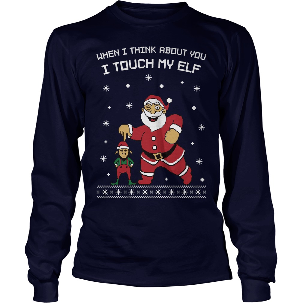 Santa Think Touch Elf Ugly Longsleeve Tee