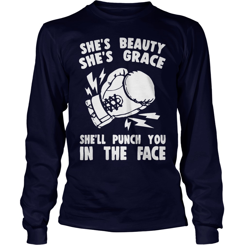 Shes Beauty Shes Grace Shell Punch Face Longsleevetee