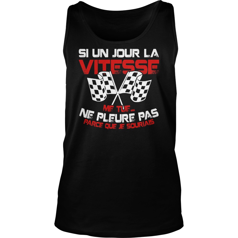 Si Un Jour La Vitesse Tue Tanktop