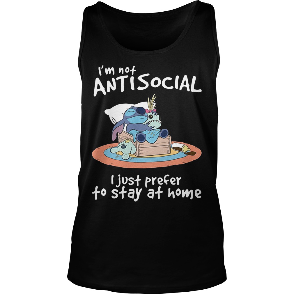 Snitch Im Not Antisocial Just Prefer Stay Home Tank Top
