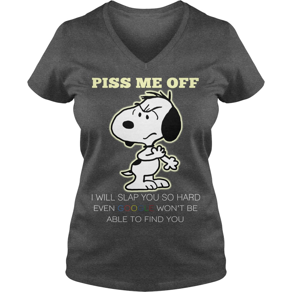 Snoopy Piss Off Will Slap Hard Event Gooogle Wont Able Find Vneck