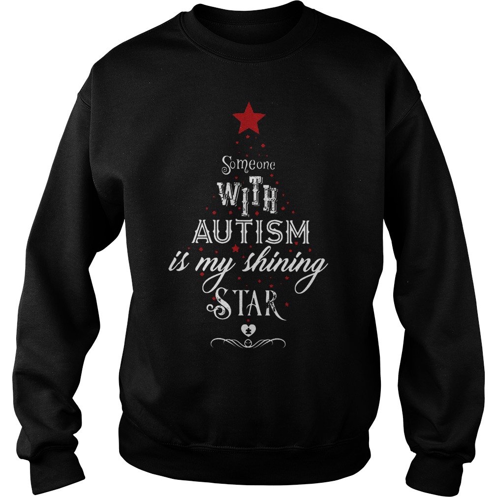 Someone Autism Shining Star Sweatshirt