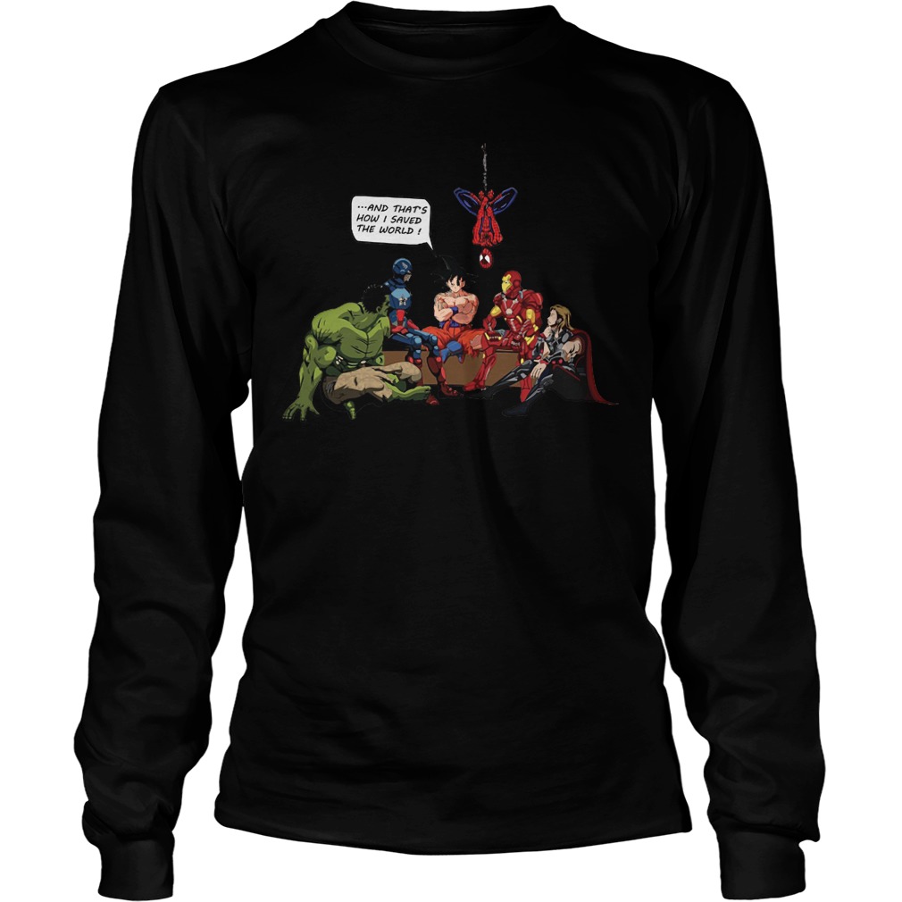 Songoku Avengers Thats Saved World Longsleeve Tee