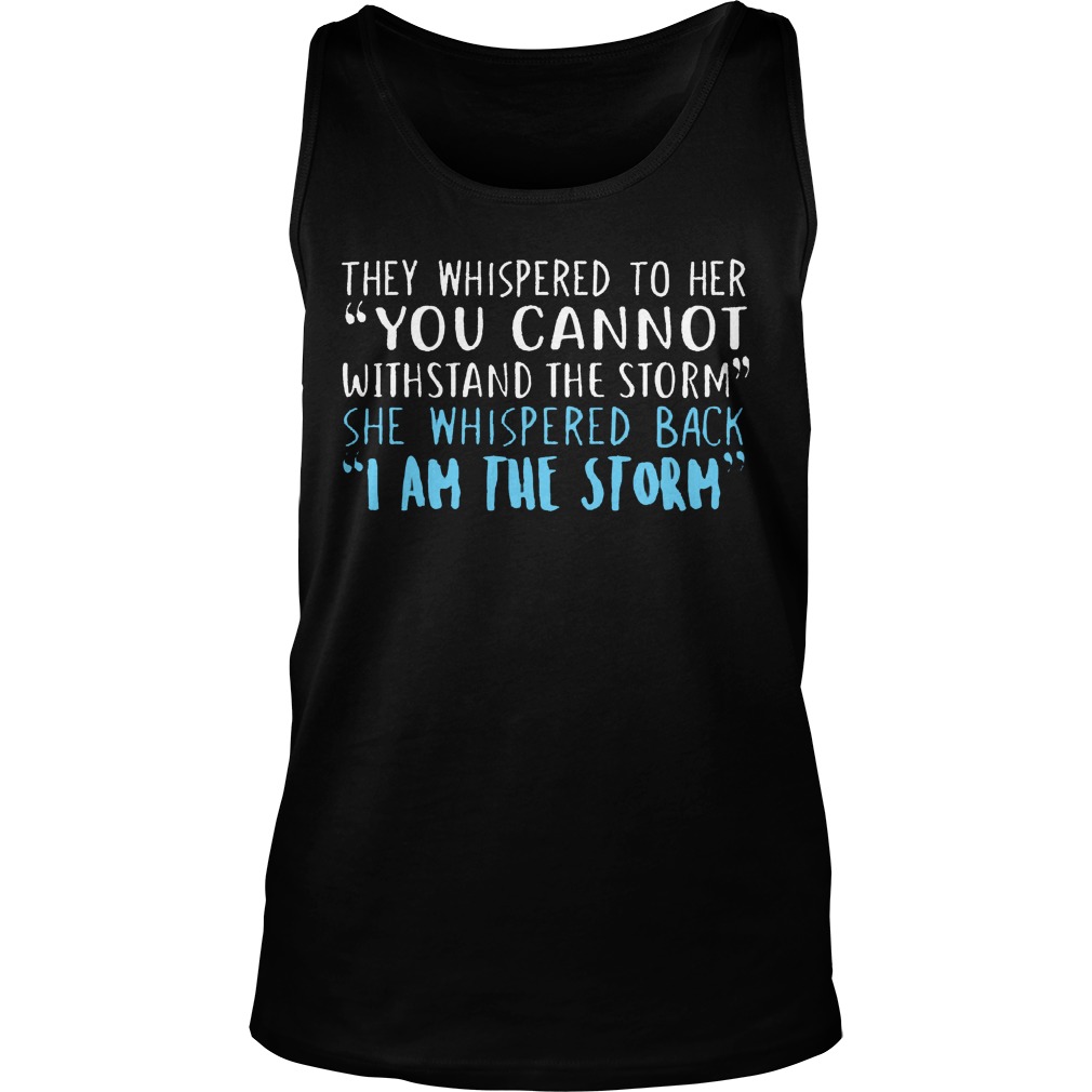 Storm Whispered Cannot Withstand Storm Whispered Back Tank Top