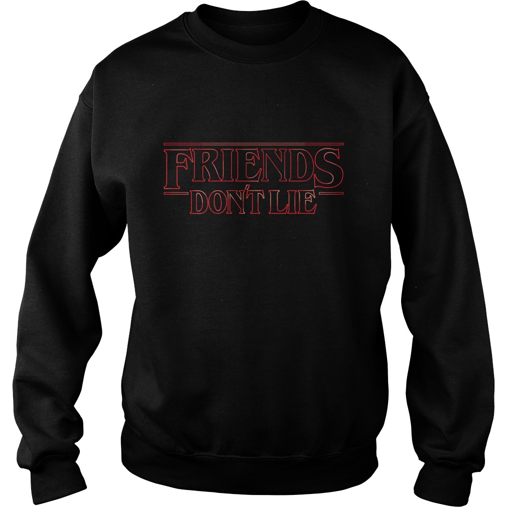 Stranger Things Friend Don't Lie Shirt, Hoodie, Sweater, Longsleeve T ...