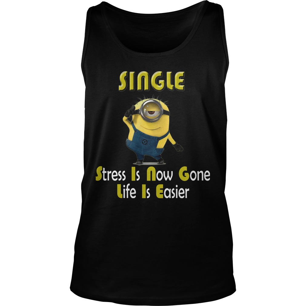 Stress Now Gone Life Easier Tanktop