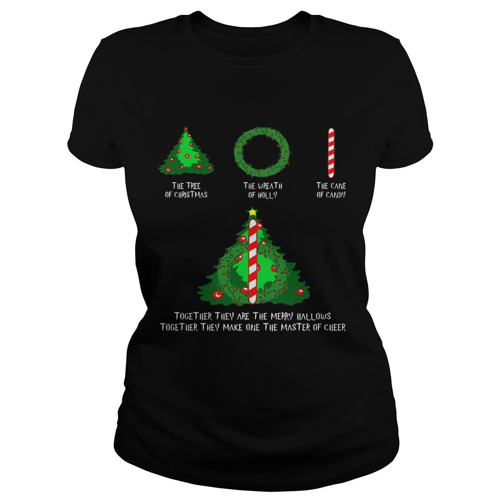 Together They Are The Merry Hallows Together They Make One The Master Of Cheer Ladies Tee