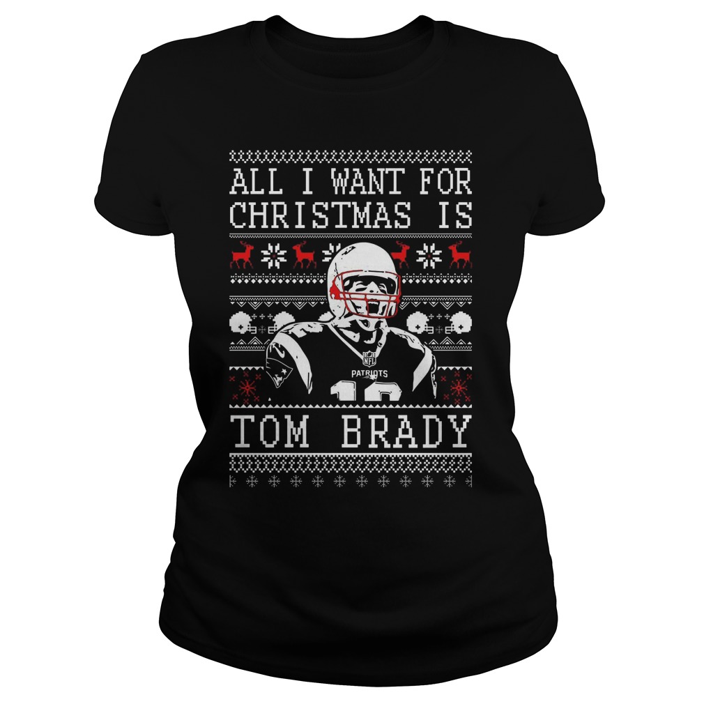 Tom Brady Want Christmas Tom Brady Ladies