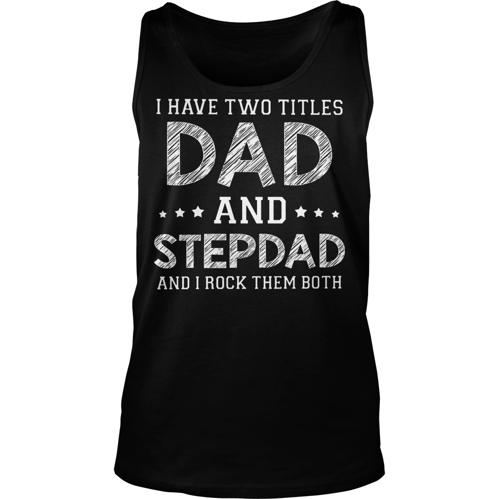 Two Titles Dad Stepdad Rock Tank Top