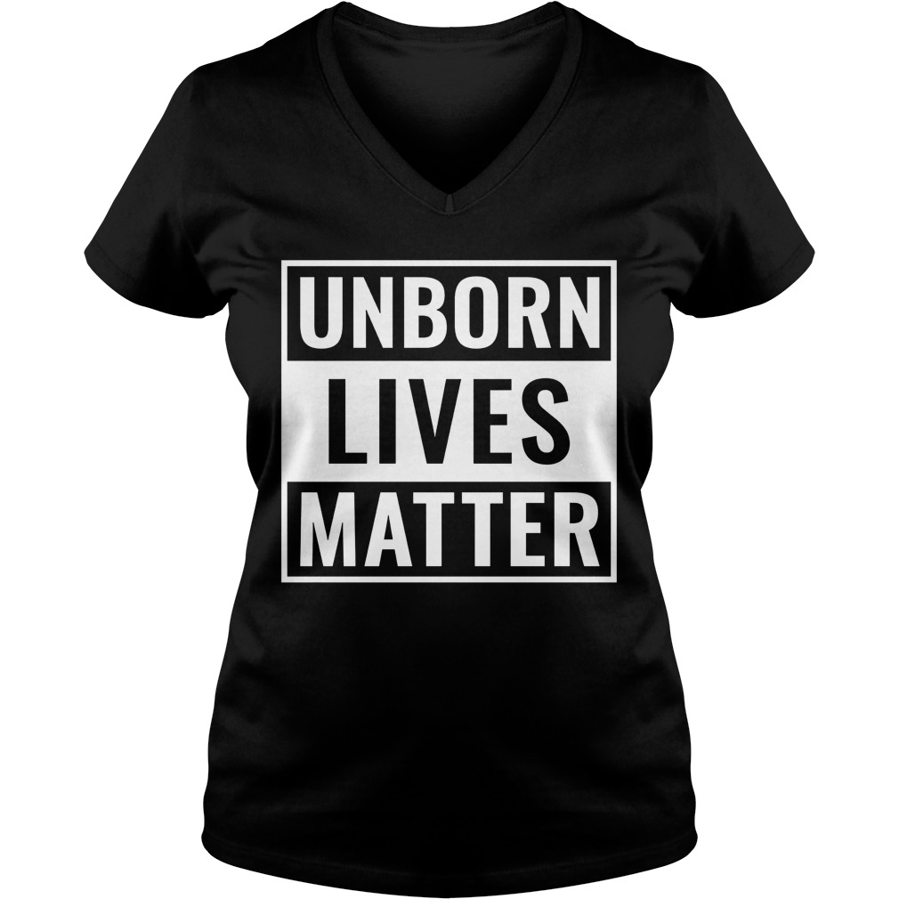Unborn Lives Matter Vneck