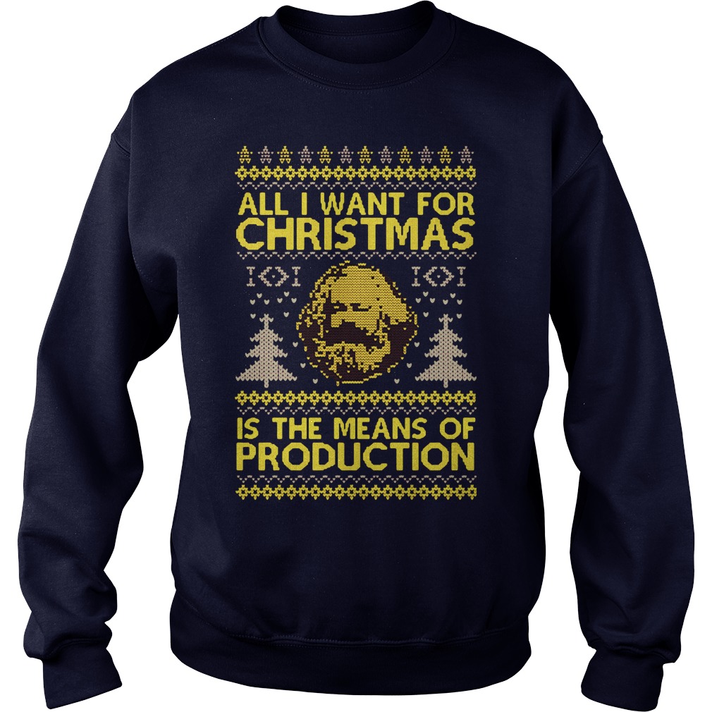 Want Christmas Means Production Sweater