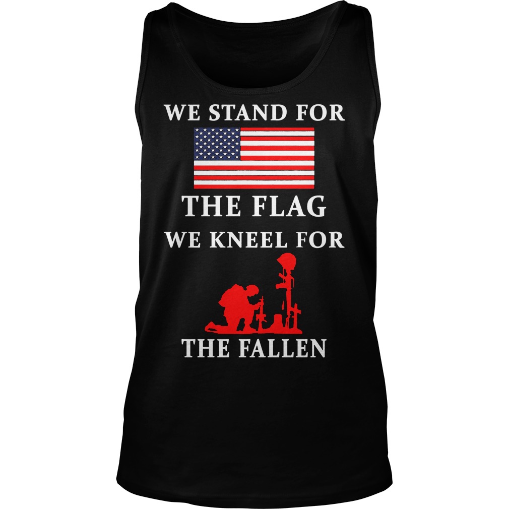 We Stand For The Flag We Kneel For The Fallen Unisex Tank Top