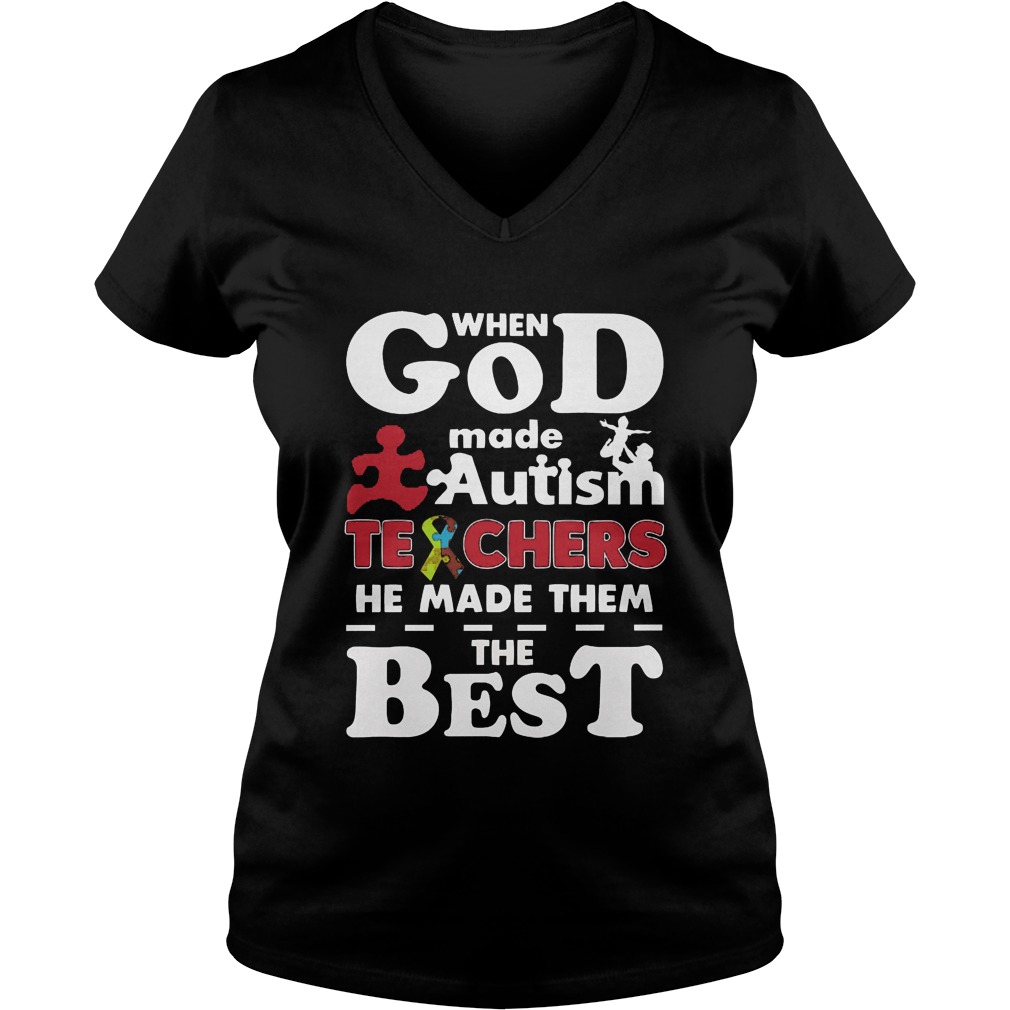 When God Made Autism Teachers He Made Them The Best Ladies V Neck