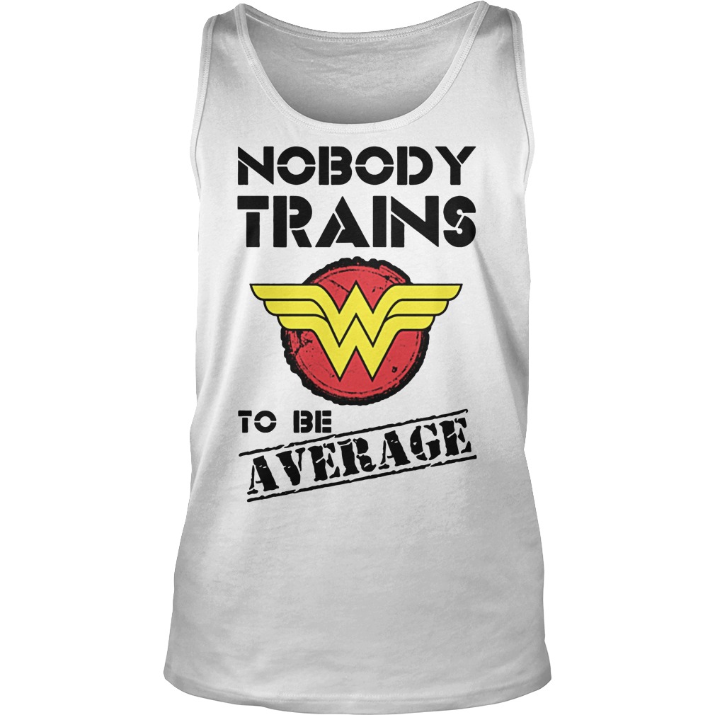 Wonder Woman Nobody Trains Average Unisex Tank Top