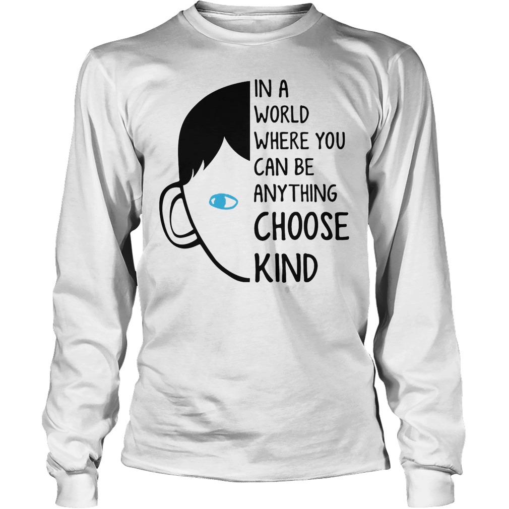 World Can Anything Choose Kind Longsleeve