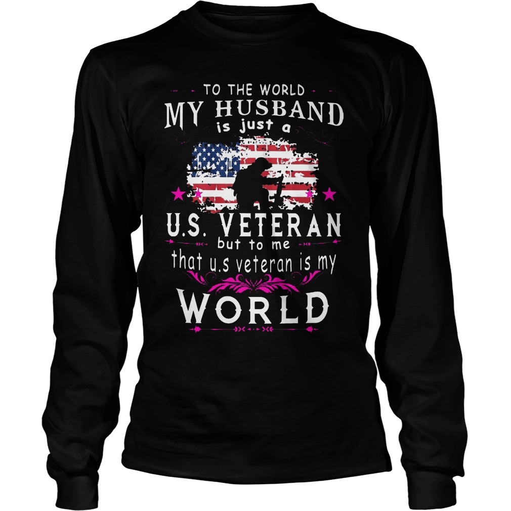 World Husband Just Us Veteran Us Veteran World Longsleeve