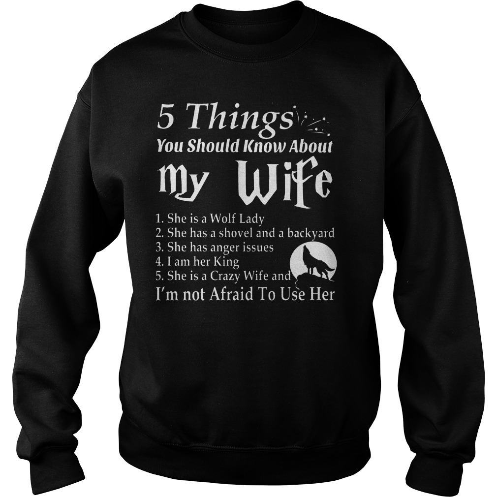 5 Things Know Wife Wolf Lady Sweatshirt