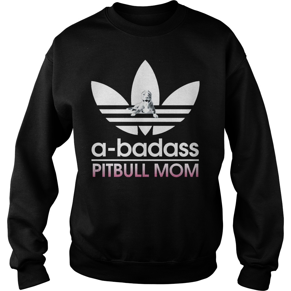 Badass Pibull Mom Sweat Shirt