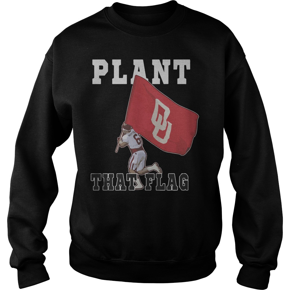 Baker Mayfield Plant Flag Sweatshirt