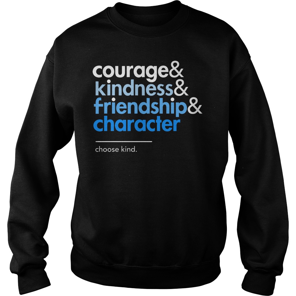 Choose Kind Courage Kindness Friendship Character Sweater