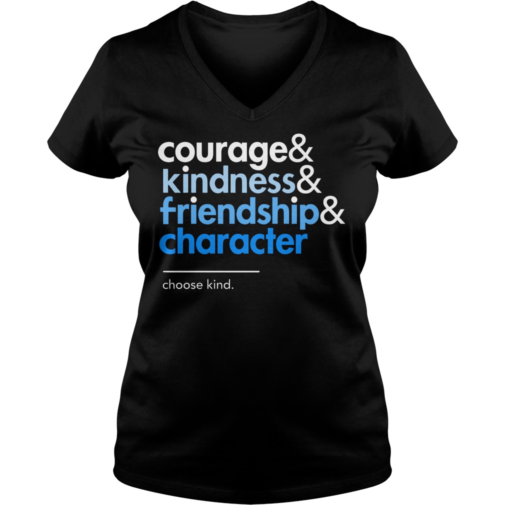 Choose Kind Courage Kindness Friendship Character V Neck