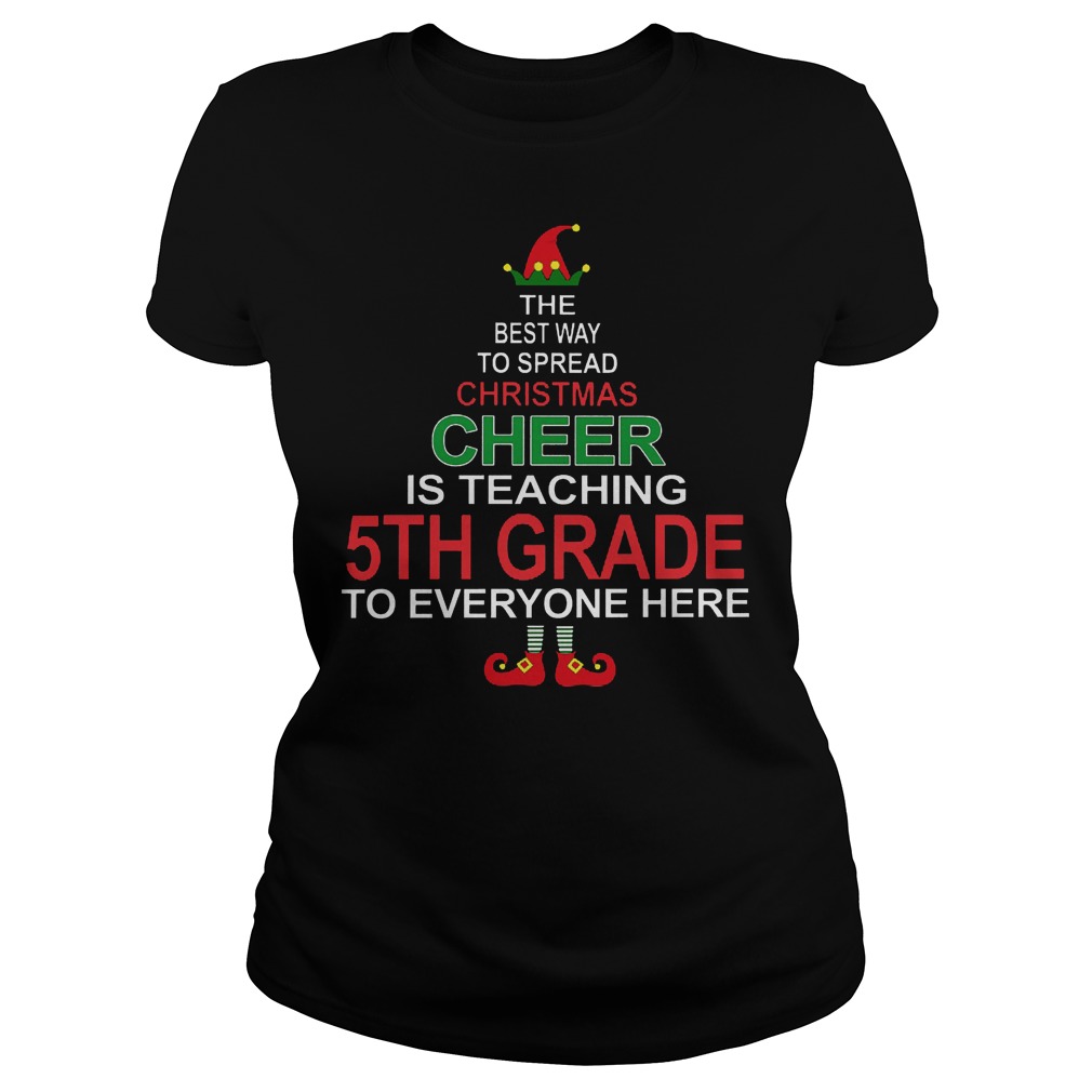Christmas Cheer Teaching 5th Grade Everyone Ladies Tee