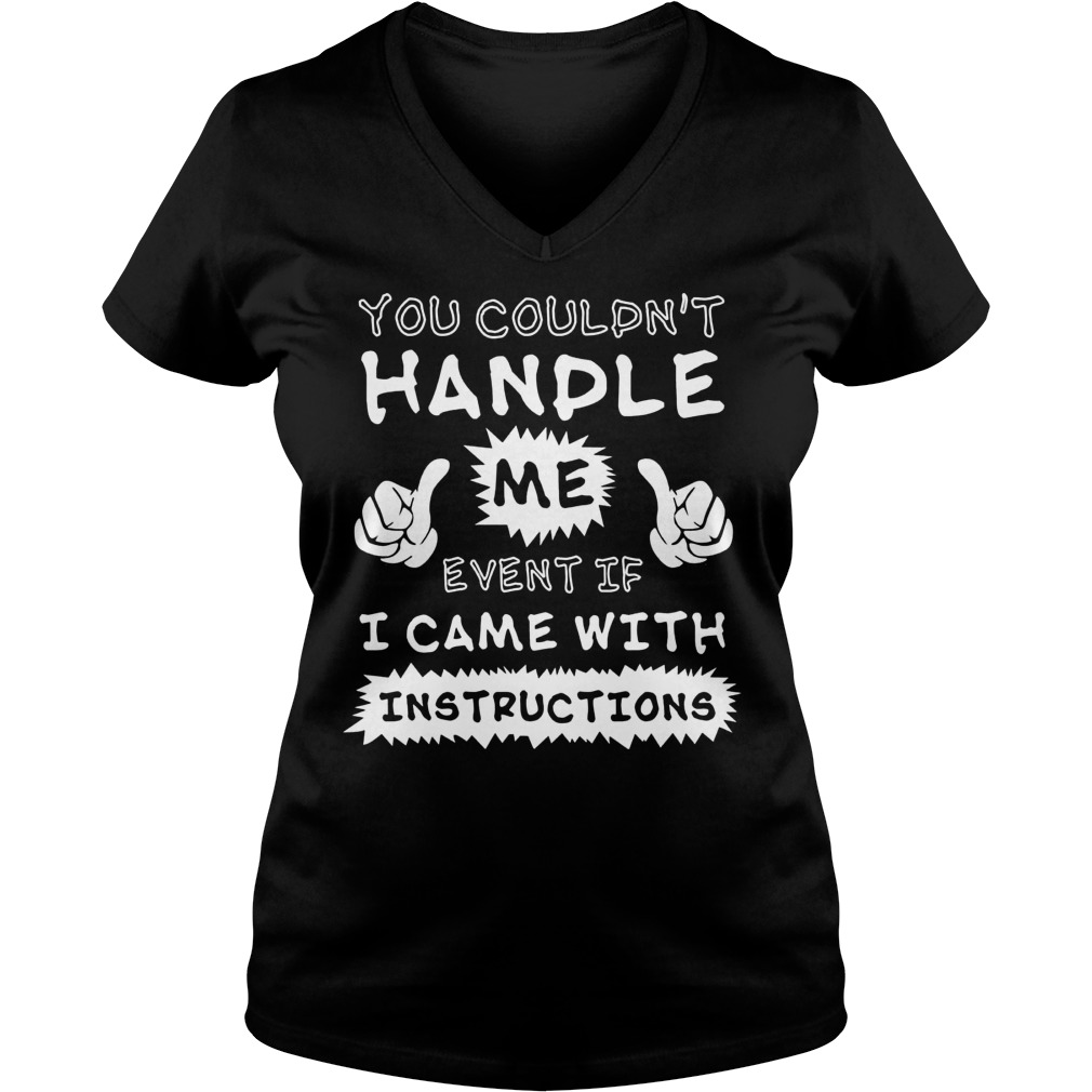 Couldnt Handle Even Came Instructions Vneck