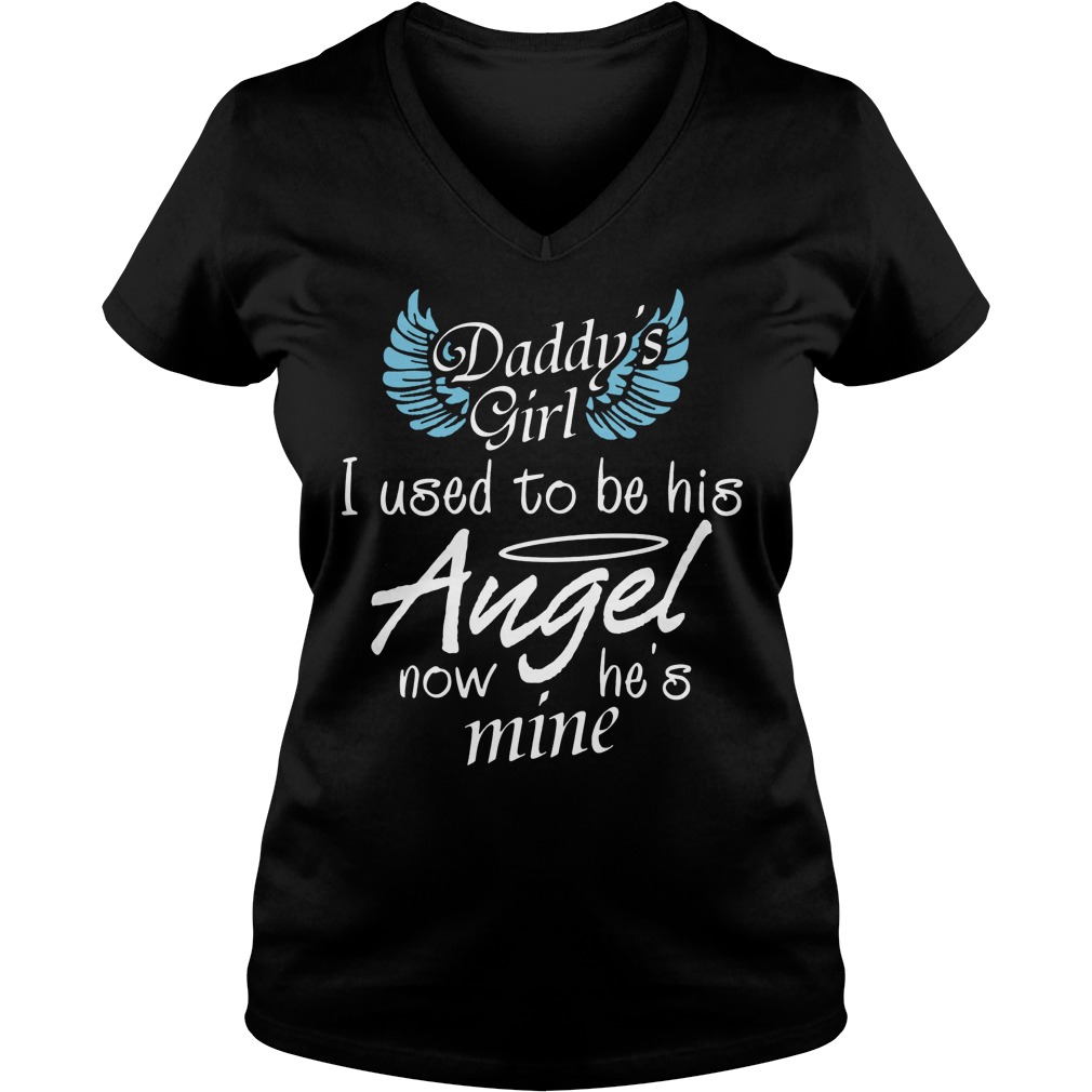 Daddy Girl Used Angel Now Hes Mine Vneck
