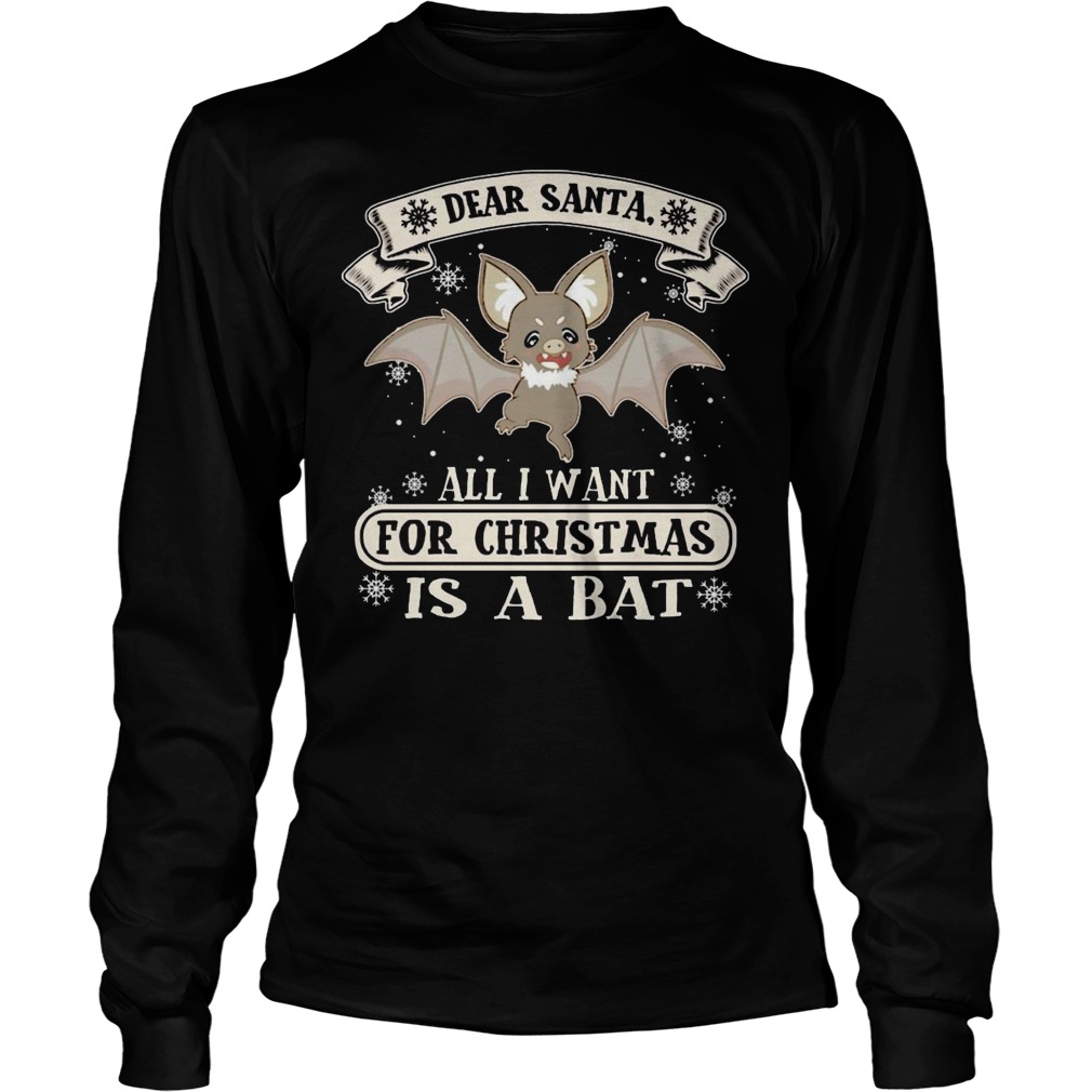 Dear Santa Want Christmas Bat Longsleeve Tee