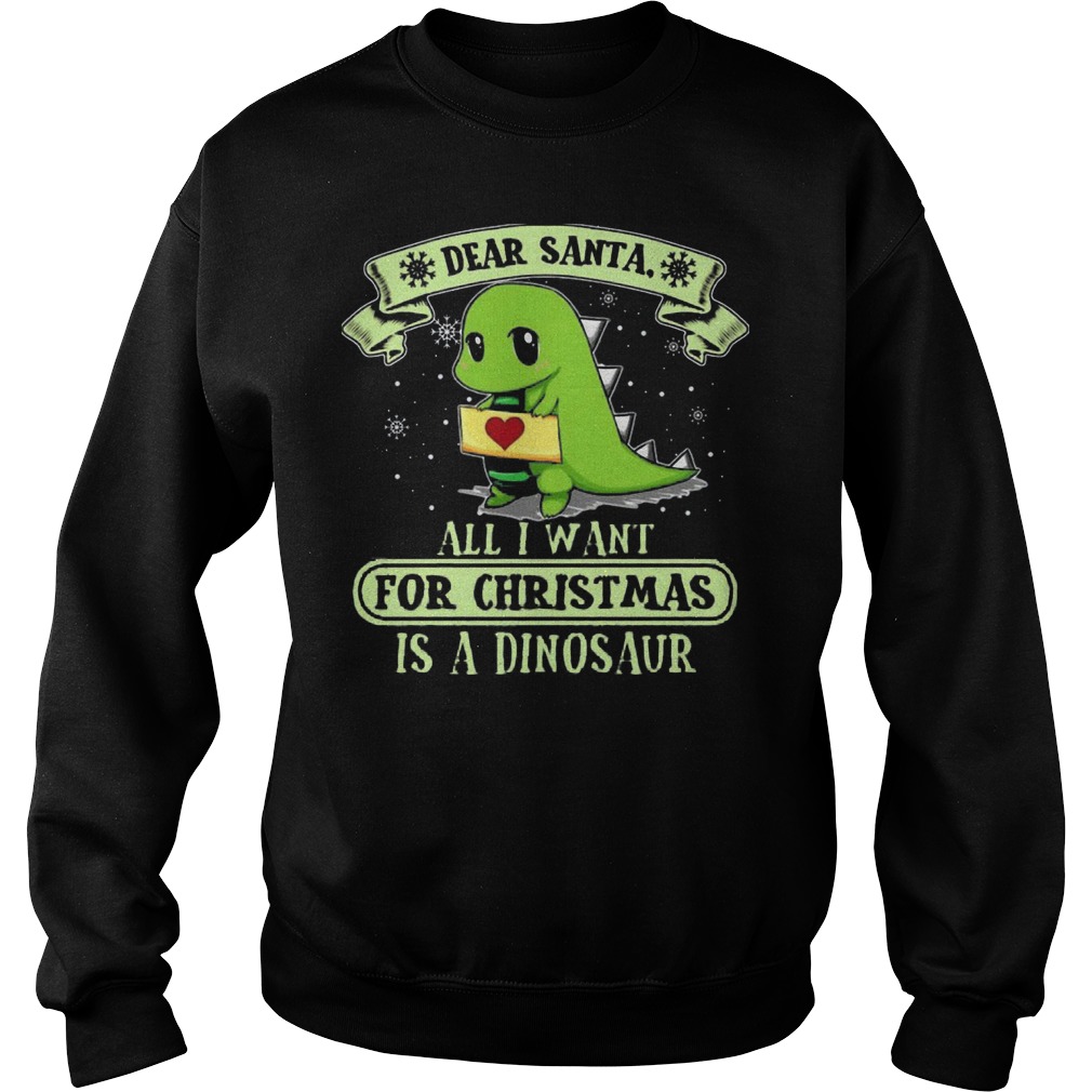 Dear Santa Want Christmas Dinosaur Sweater