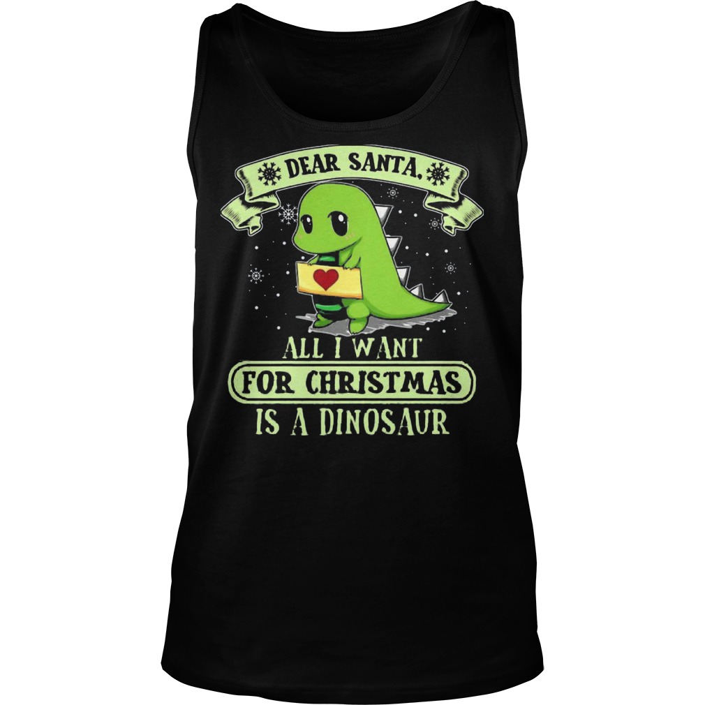 Dear Santa Want Christmas Dinosaur Tank Top
