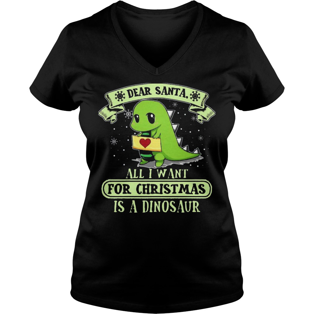 Dear Santa Want Christmas Dinosaur V Neck
