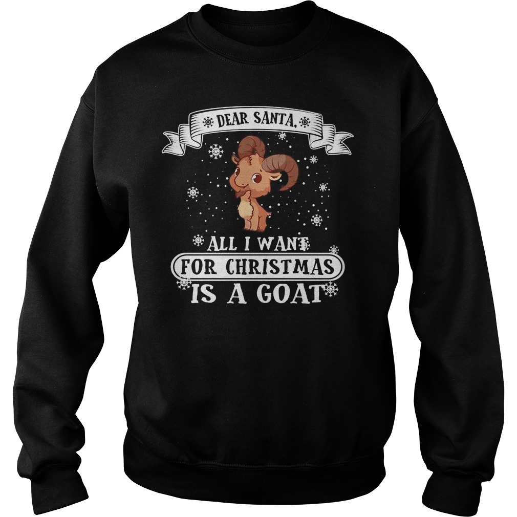 Dear Santa Want Christmas Goat Sweater