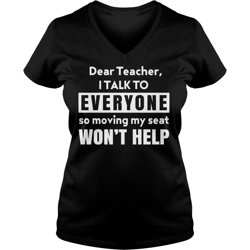 Dear Teacher Talk Everyone Moving Seat Wont Help V Neck
