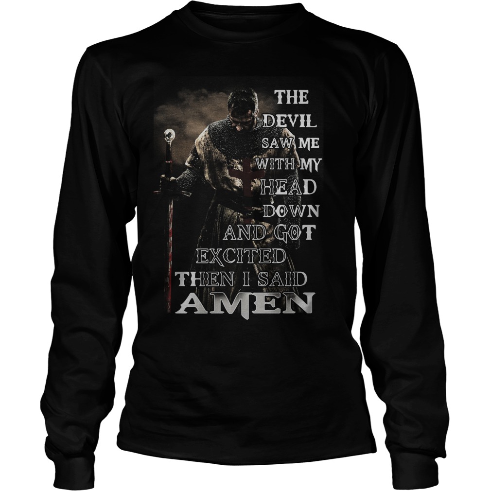 Devil Saw Head Got Excited Said Amen Longsleeve