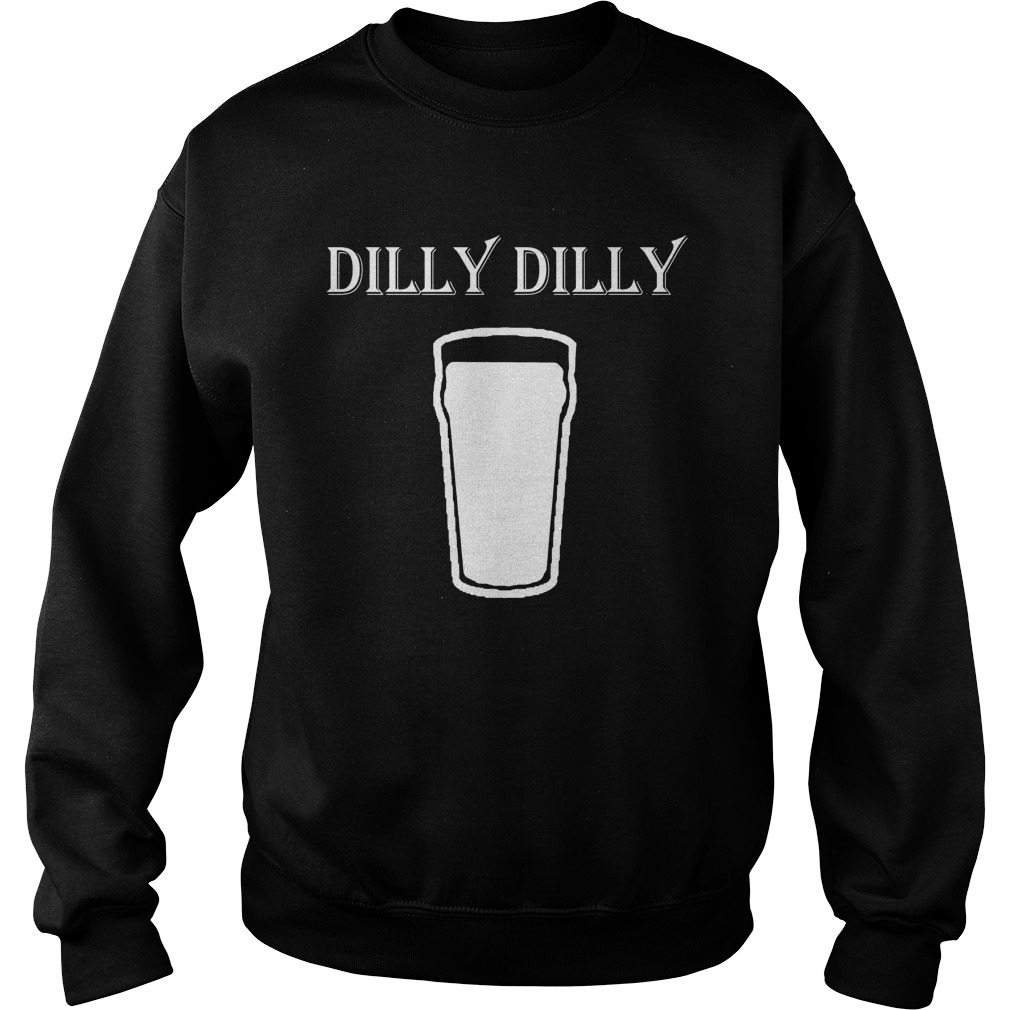 Dilly Dilly Drinking Milk Sweat Shirt