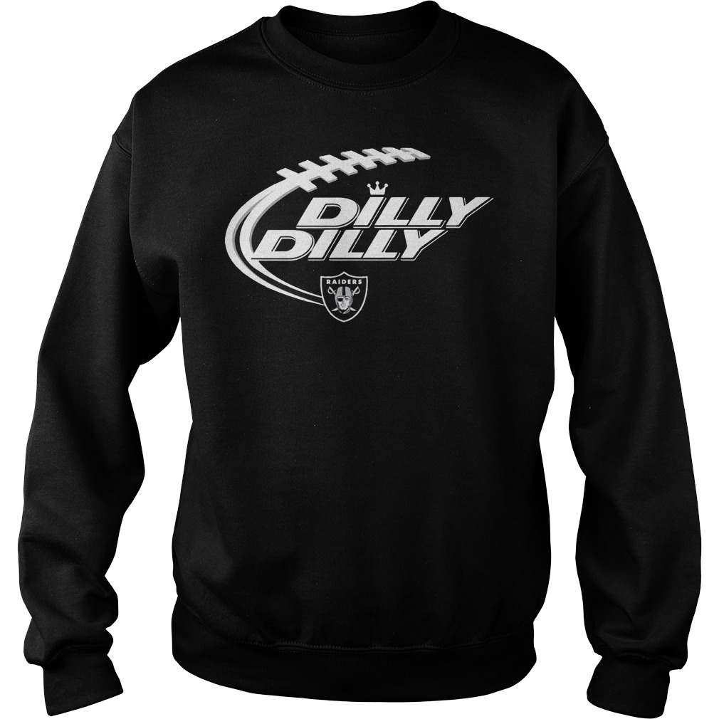 Dilly Dilly Oakland Raiders Sweatshirt