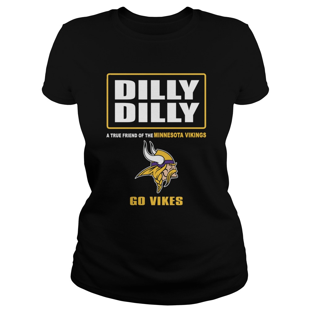 Dilly Dilly True Friend Minnesota Vikings Ladies Tee