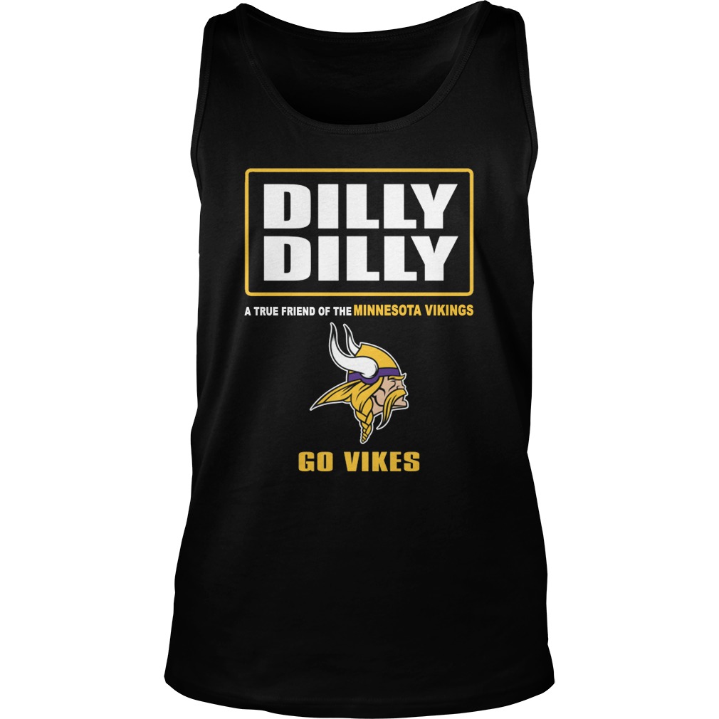 Dilly Dilly True Friend Minnesota Vikings Tank Top