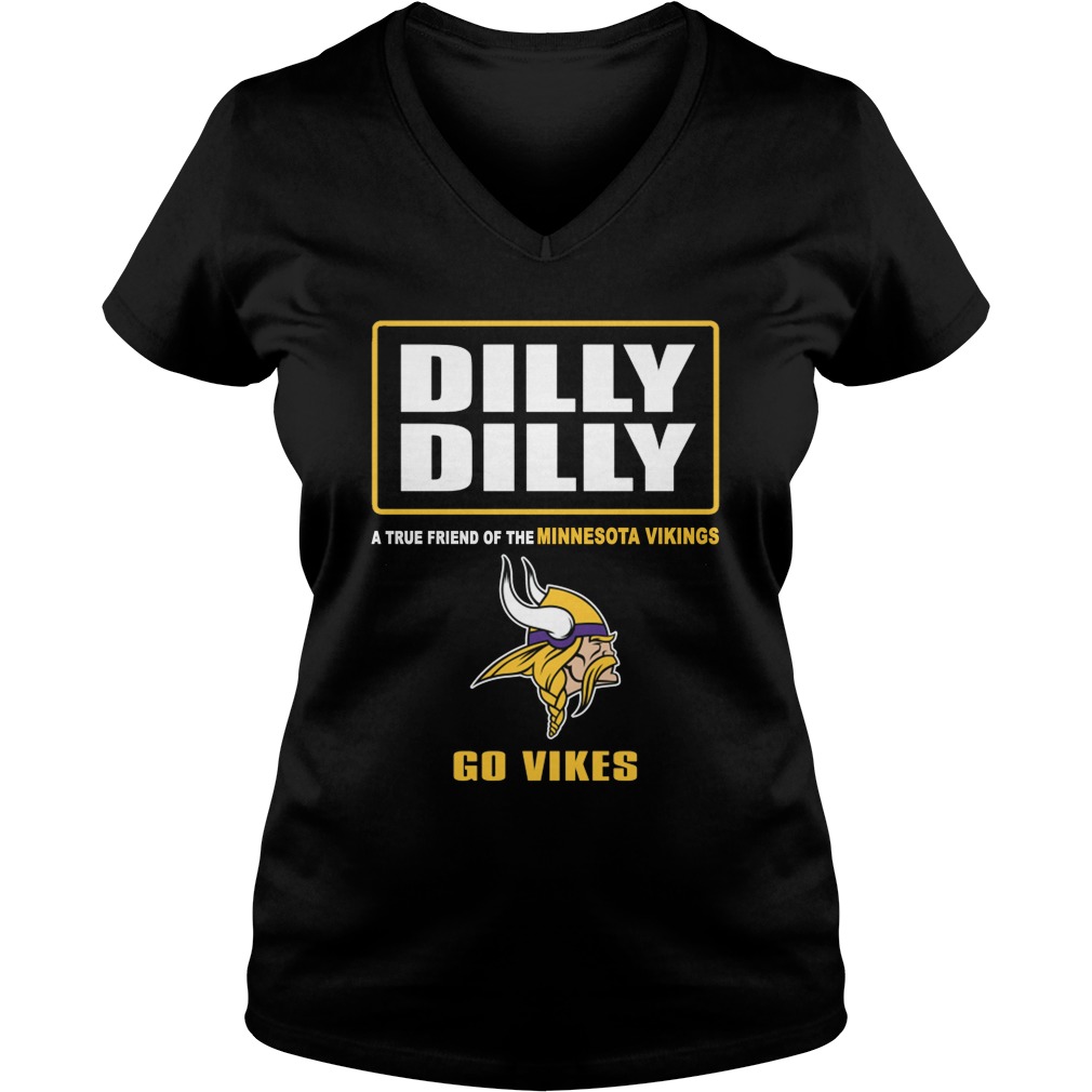 Dilly Dilly True Friend Minnesota Vikings V Neck