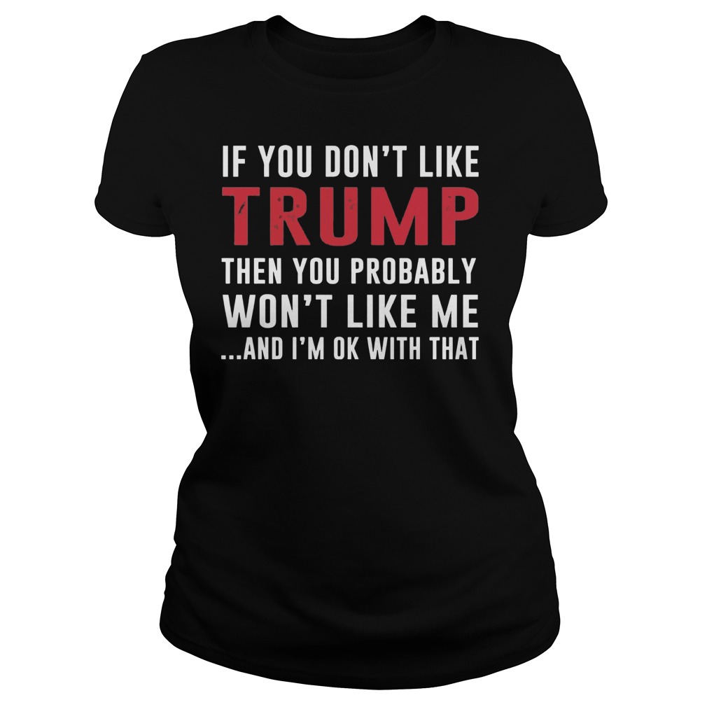 Dont Like Trump Probably Wont Like Ladies