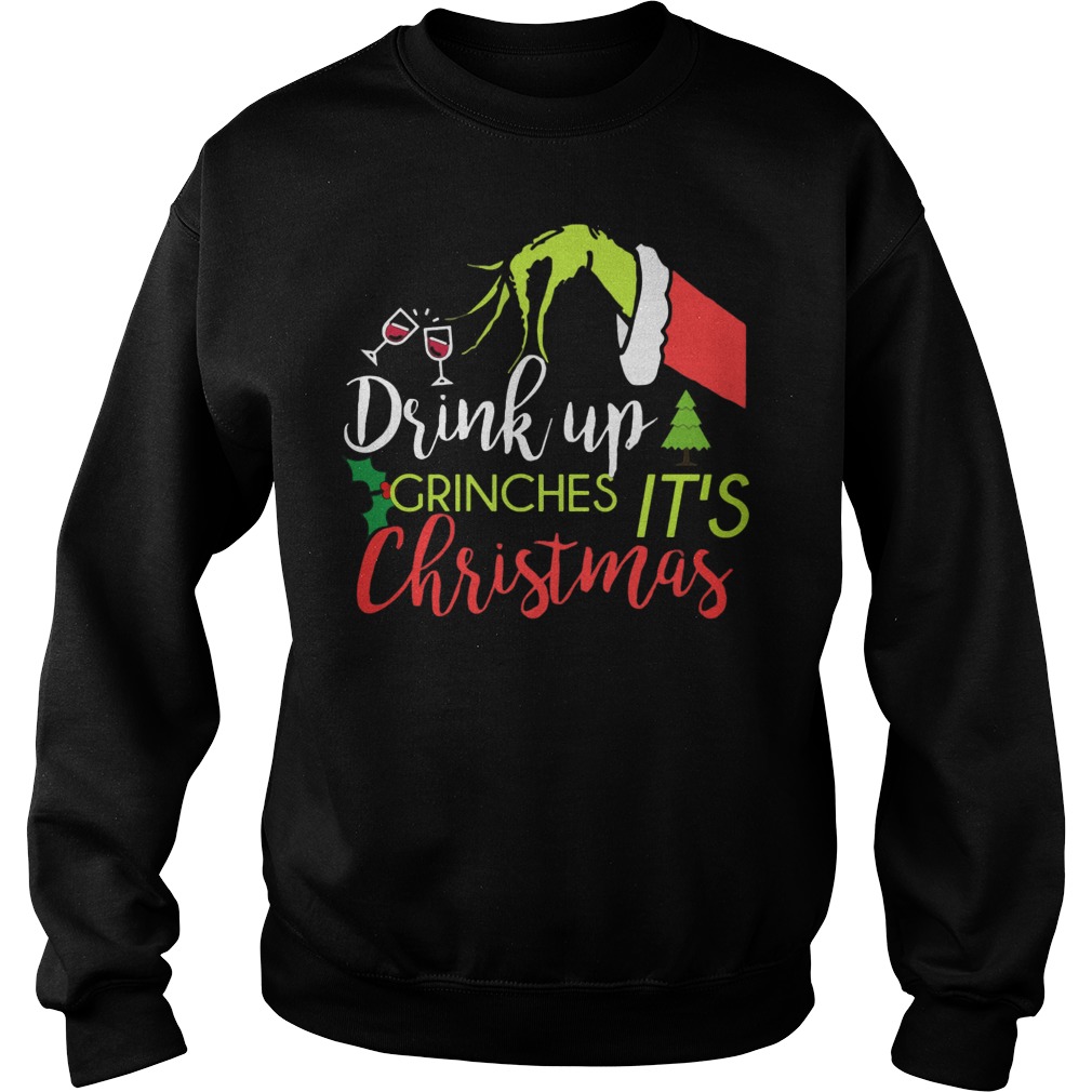 Drink Grinches Christmas Sweat Shirt