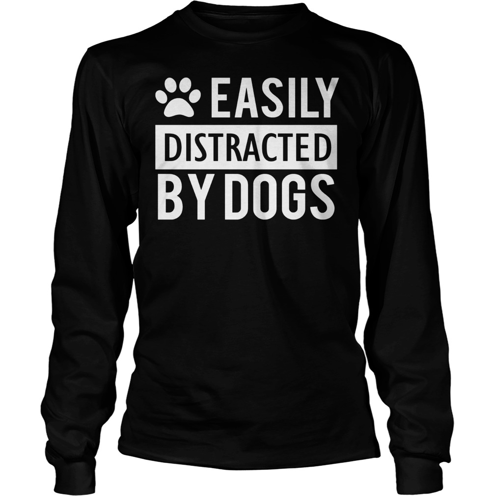 Easily Distracted Dogs Longsleeve