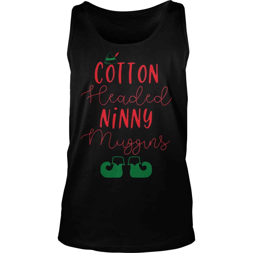 Elf Cotton Headed Ninny Muggins Tank Top