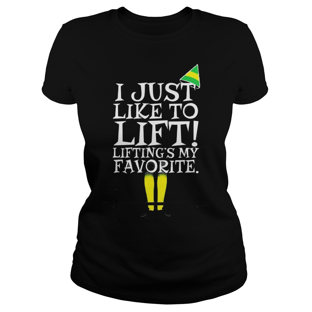 Elf Just Like Lifting Liftings Favorite Ladies Tee